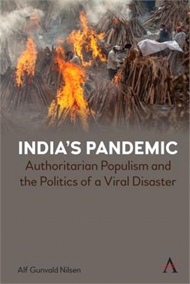 India's Pandemic: Authoritarian Populism and the Politics of a Viral Disaster