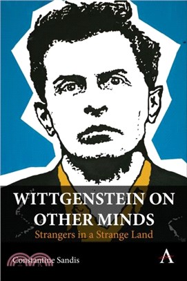 Wittgenstein on Other Minds：Strangers in a Strange Land