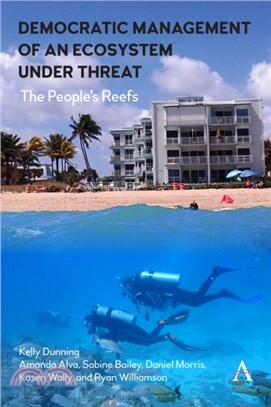 Democratic Management of an Ecosystem Under Threat: The People's Reefs