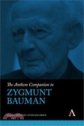 The Anthem Companion to Zygmunt Bauman