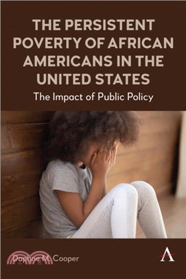 The Persistent Poverty of African Americans in the United States：The Impact of Public Policy