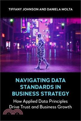 Navigating Data Standards in Business Strategy: How Applied Data Principles Drive Trust and Business Growth