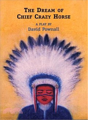 The Dream of Chief Crazy Horse