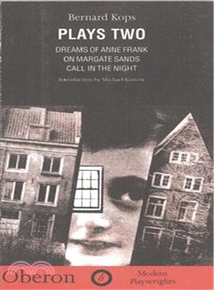 Bernard Kops Plays Two ― Dreams of Anne Frank, on Margate Sands, Call in the Night