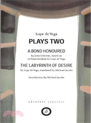 Plays Two ― A Bond Honoured/The Labyrinth of Desire