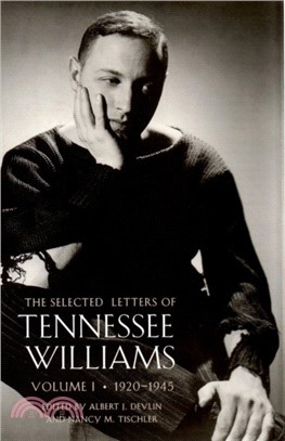 The Selected Letters of Tennessee Williams：Volume One 1920 - 1945