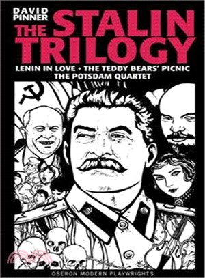 The Stalin Trilogy: Lenin in Love, The Teddy Bears' Picnic, The Potsdam Quartet