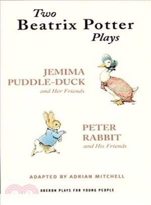 Two Beatrix Potter Plays:Jemima Puddle-duck and Her Friends and Peter Rabbit and His Friends