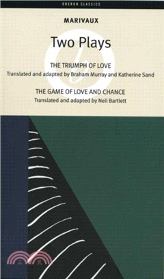 The Triumph of Love; the Game of Love and Chance