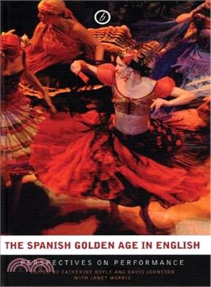 The Spanish Golden Age in English: Perspectives on Performance