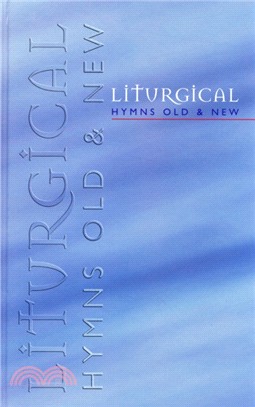 Liturgical Hymns Old and New