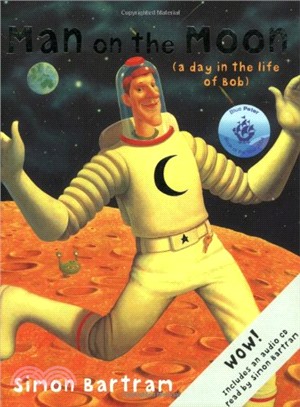 Man on the moon :(a day in the life of Bob) /