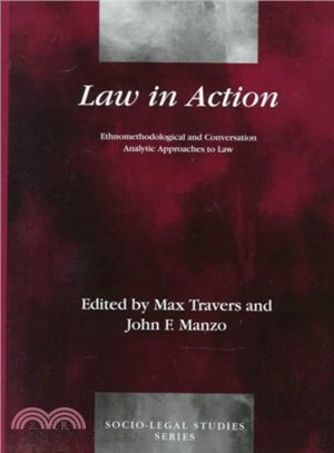 Law in Action ― Ethnomethodological and Conversation Analytic Approaches to Law