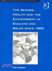 The Seaside, Health and the Environment in England and Wales Since 1800