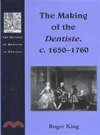 The Making of the Dentiste C. 1650-1760