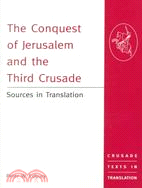 The Conquest of Jerusalem and the Third Crusade ─ Sources in Translation