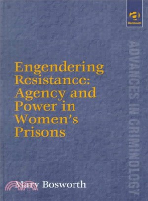 Engendering Resistance ― Agency and Power in Women's Prisons