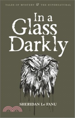 In a Glass Darkly 在暗色玻璃杯中