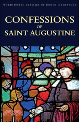 Confessions of Saint Augustine 懺悔錄 (Wordsworth Classics of World Literature)