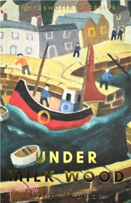 Under Milk Wood：Including Portrait of the Artist as a Young Dog