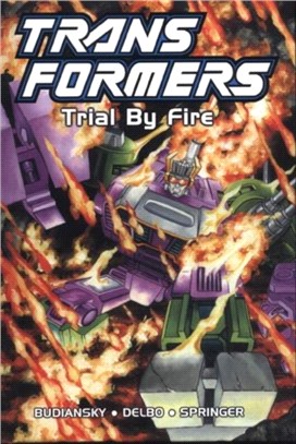 Transformers: Trial by Fire