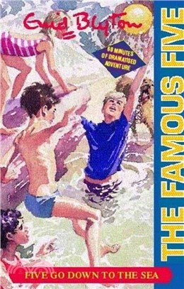 Famous Five: 12: Five Go Down To The Sea