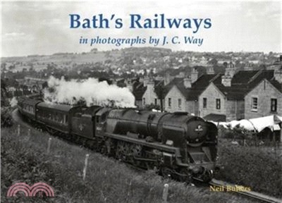 Bath's Railways in photographs by J.C. Way