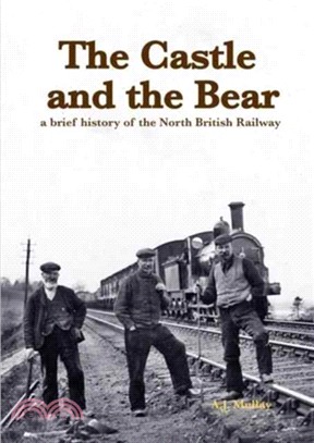 The Castle and the Bear：A Brief History of the North British Railway