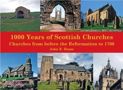 1,000 Years of Scottish Churches：Churches from before the Reformation to 1700