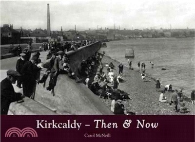 Kirkcaldy Then & Now