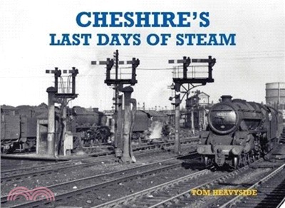 Cheshire's Last Days of Steam