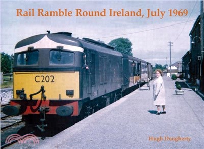 Rail Ramble Round Ireland, July 1969