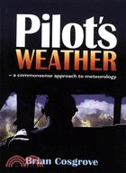 Pilot's Weather ─ A Commonsense Approach to Meteorology