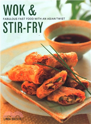 Wok & Stir-fry ― Fabulous Fast Food With Asian Flavours