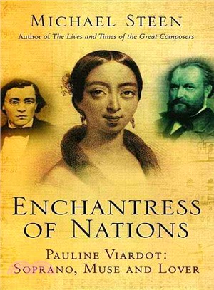 Enchantress of Nations ― Pauline Viardot: Soprano, Muse and Lover
