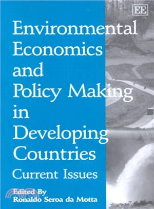 Environmental economics and policy making in developing countries :current issues /