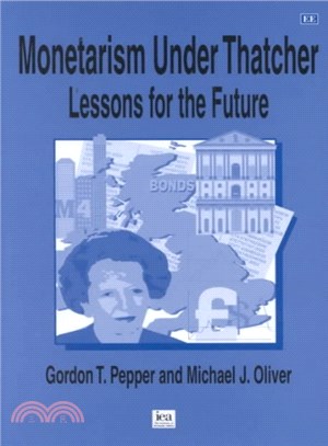 Monetarism under Thatcher :lessons for the future /