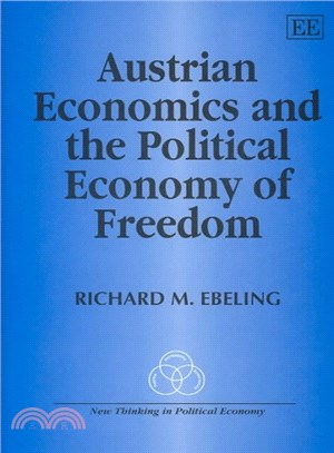 Austrian economics and the political economy of freedom /