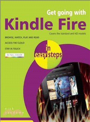 Get Going With Kindle Fire in Easy Steps―Covers the Standard LCD and HD Models