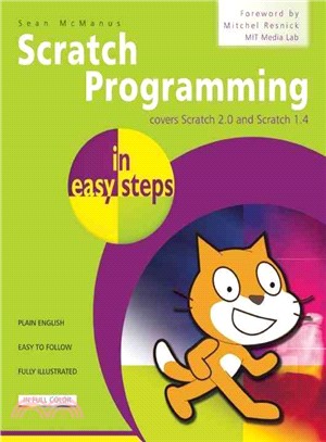 Scratch Programming in Easy Steps ─ Covers Scratch 2.0 and Scratch 1.4
