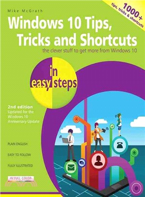Windows 10 Tips, Tricks & Shortcuts in Easy Steps ― Covers the Windows 10 Anniversary Update