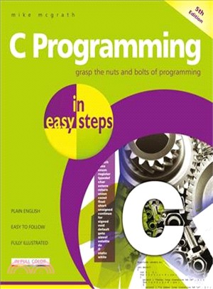 C Programming in Easy Steps ― Updated for the Gnu Compiler Version 6.3.0 and Windows 10