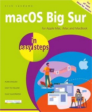 Macos in Easy Steps ― Covers Version 10.16