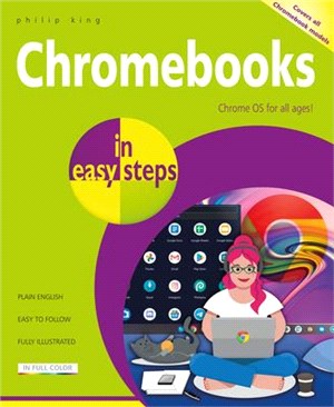 Chromebooks in Easy Steps: Ideal for Seniors