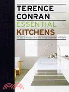 Essential Kitchens: The Back to Basics Guides to Home Design, Decoration, and Furnishing