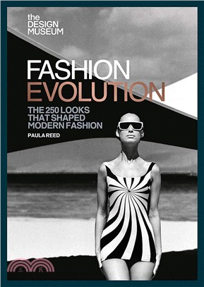 Fashion Evolution ― The 250 Looks That Shaped Modern Fashion