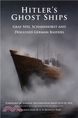 Hitler's Ghost Ships：Graf Spee, Schamhorst and Disguised German Raiders