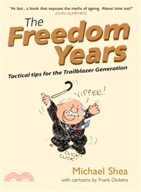 THE FREEDOM YEARS - TACTICAL TIPS FOR THE TRAILBLAZER GENERATION