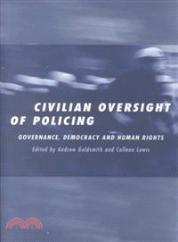 Civilian Oversight of Policing—Governance, Democracy and Human Rights