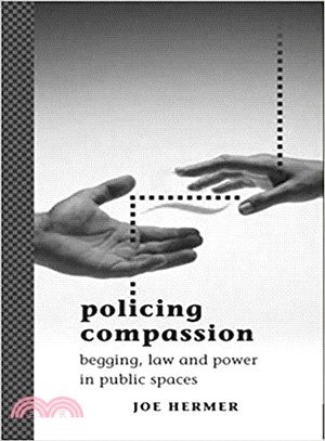 Policing Compassion ─ Begging Law and Power in Public Spaces